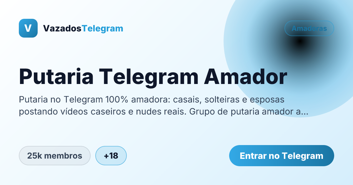 Prévia da imagem de compartilhamento do grupo Putaria Telegram Amador